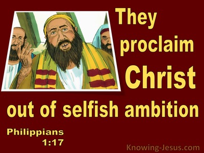 Philippians 1:17 They Proclaim Christ From Selfish Ambition (red)